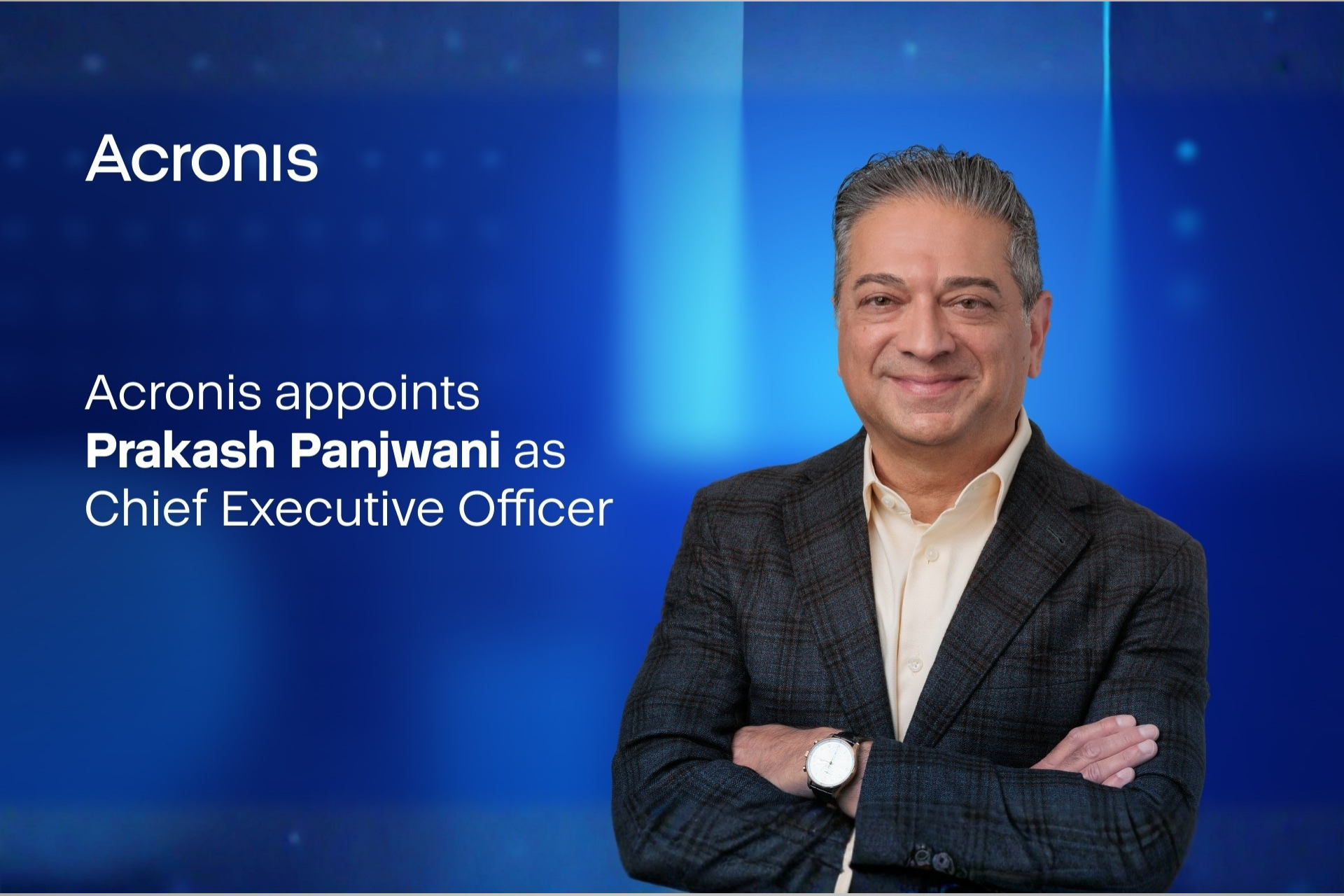 Prakash Panjwani, Chief Executive Officer, Acronis